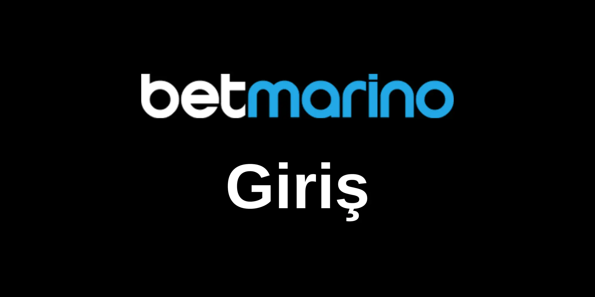 Betmarino Giriş - Hızlı ve Güvenli Erişim